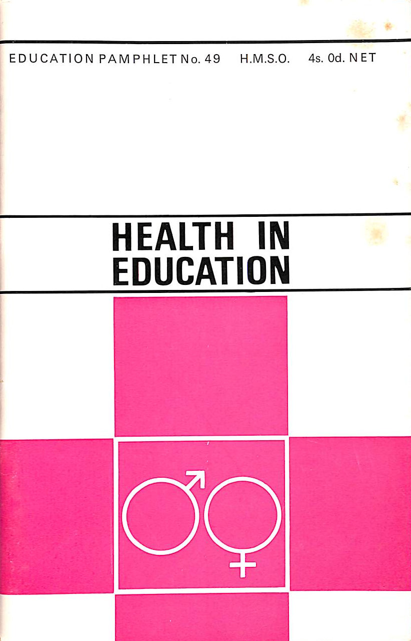 UNKNOWN - Health in Education. (Education Pamphlet No 49)