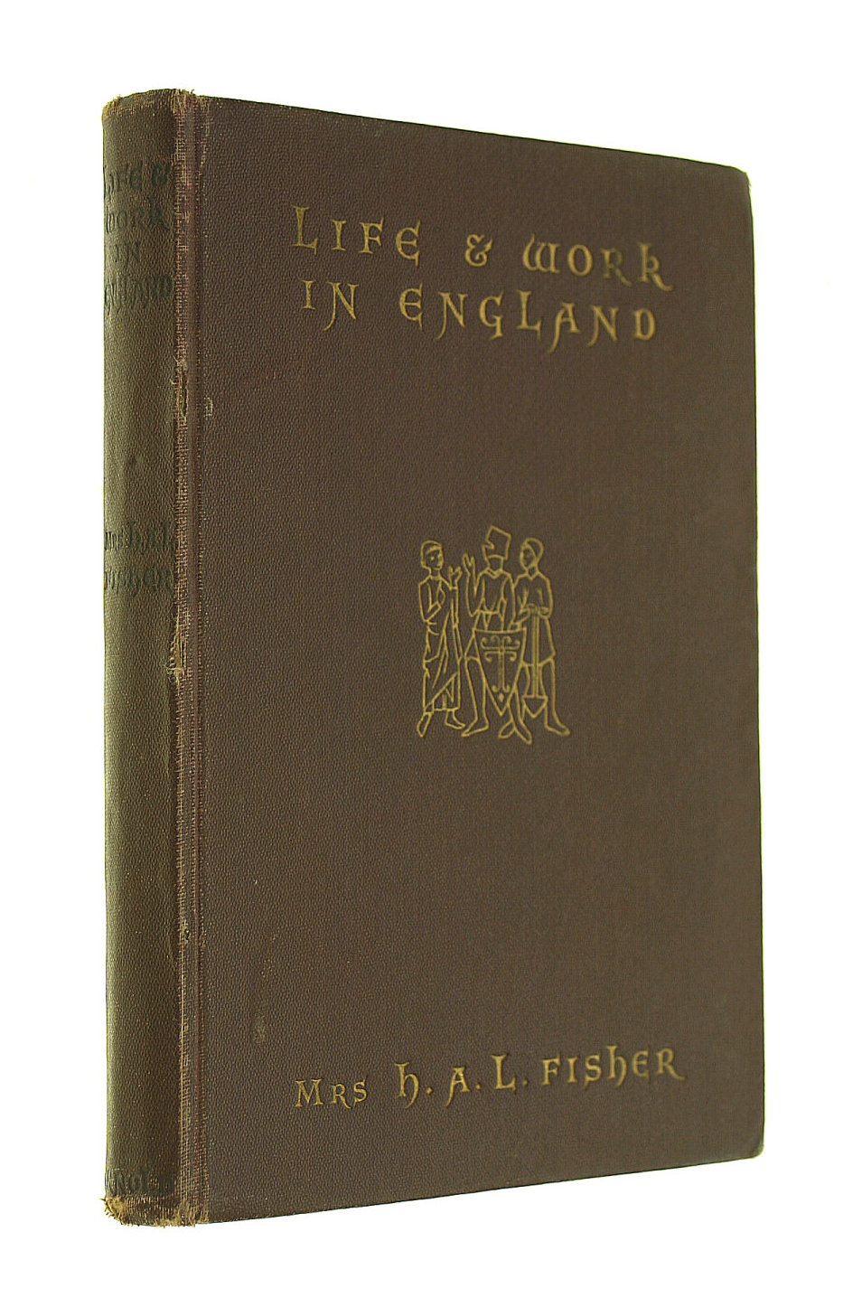 H. A. L. FISHER - Life & Work in England: a Sketch of Our Social and Economic History