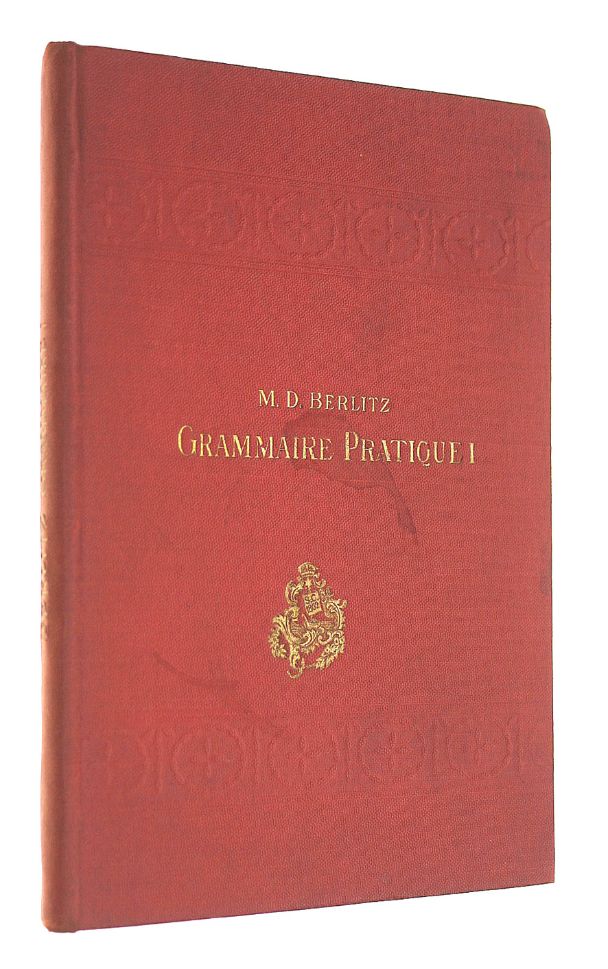 UNKNOWN - Berlitz - Grammaire Pratique de la Langue Francaise Volume I Les Verbes appris par la conversation