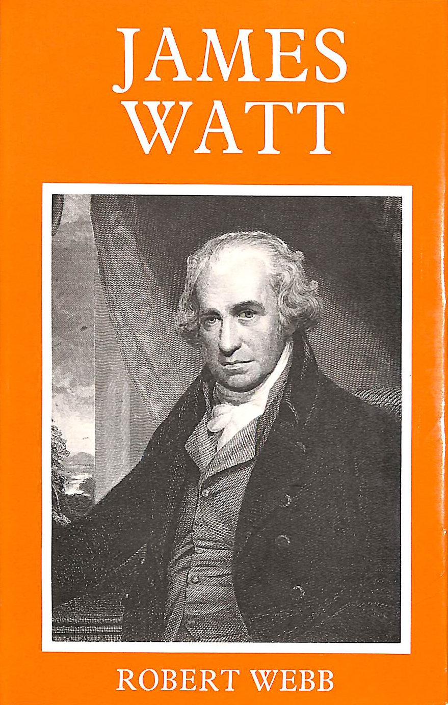 R WEBB - James Watt (Immortals S.)