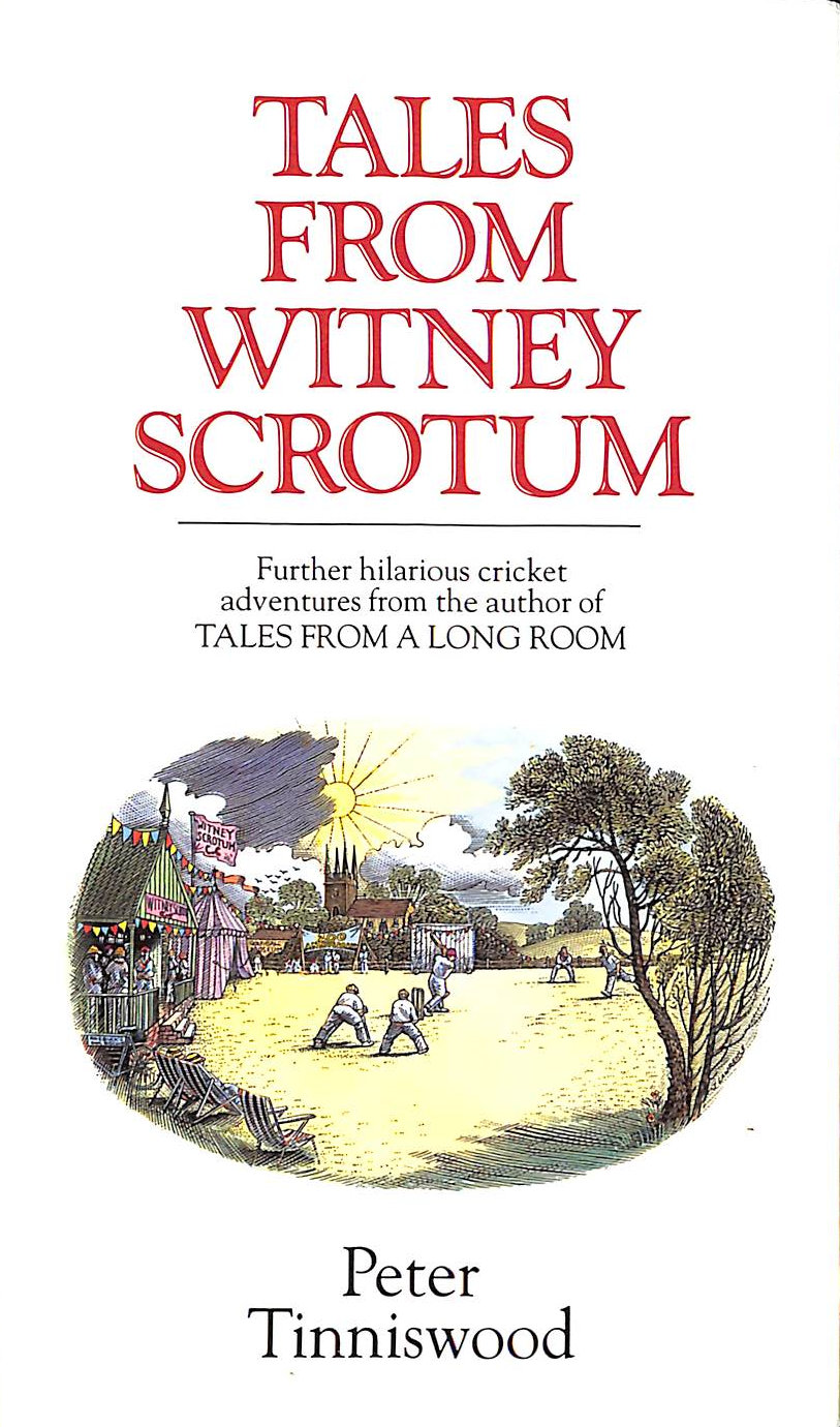 P TINNISWOOD - Tales from Witney Scrotum
