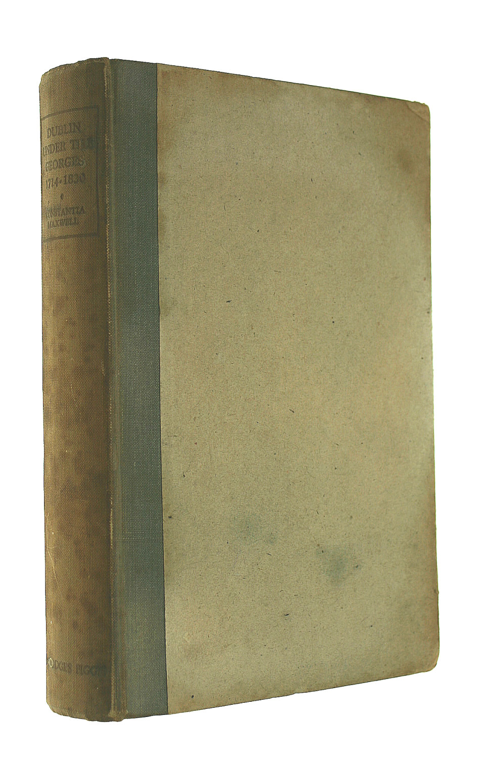 C MAXWELL - Dublin Under the Georges 1714-1830