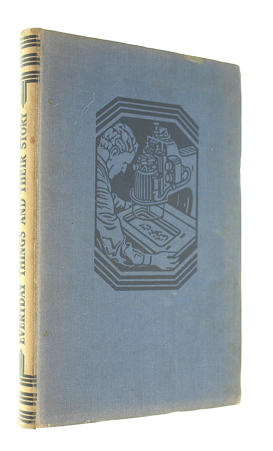 ANON. - Everyday Things and Their Story, the romantic story of modern industry and how it supplies our daily needs