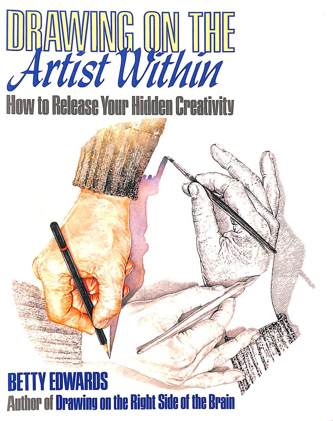 EDWARDS, BETTY - Drawing on the Artist Within: How to Release Your Hidden Creativity