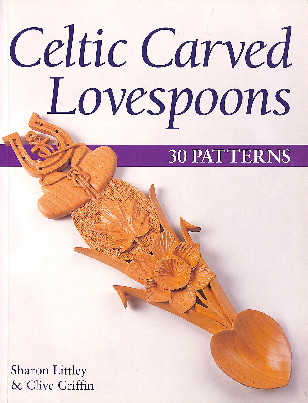 LITTLEY, SHARON; GRIFFIN, CLIVE - Celtic Carved Lovespoons