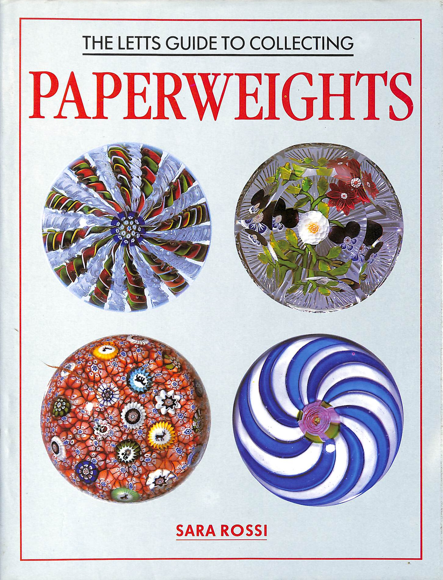 ROSSI, SARA - Letts Guide to Collecting Paperweights