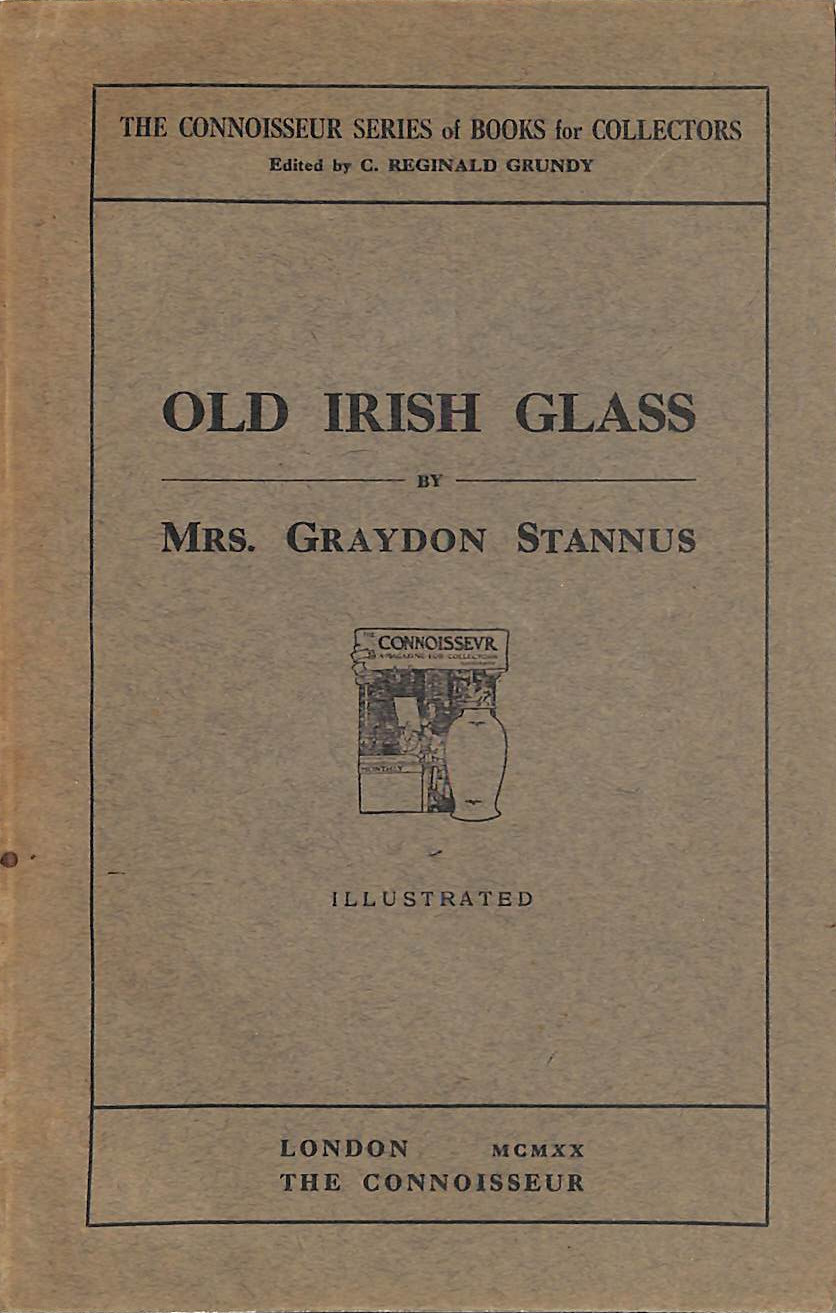 MRS G STANNUS - Old Irish Glass