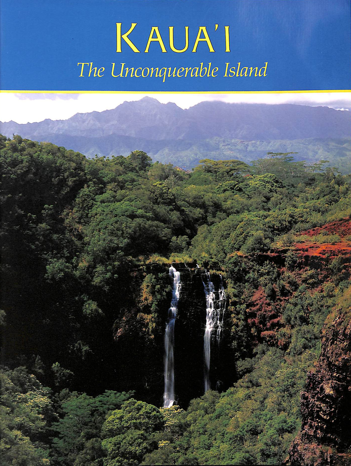 UNKNOWN - Kaua'I: The Unconquerable Island