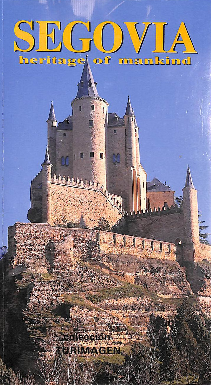 UNKNOWN - Segovia - Heritage of Mankind