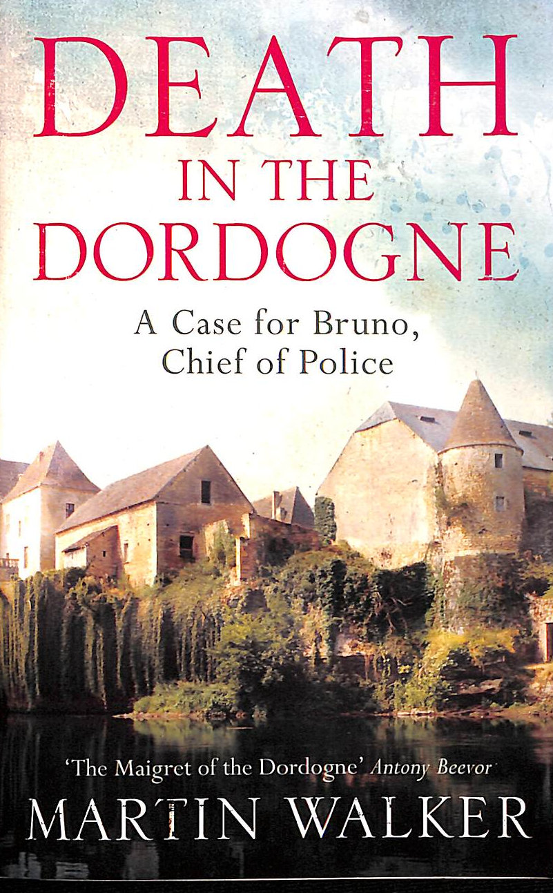 MARTIN WALKER - Death in the Dordogne