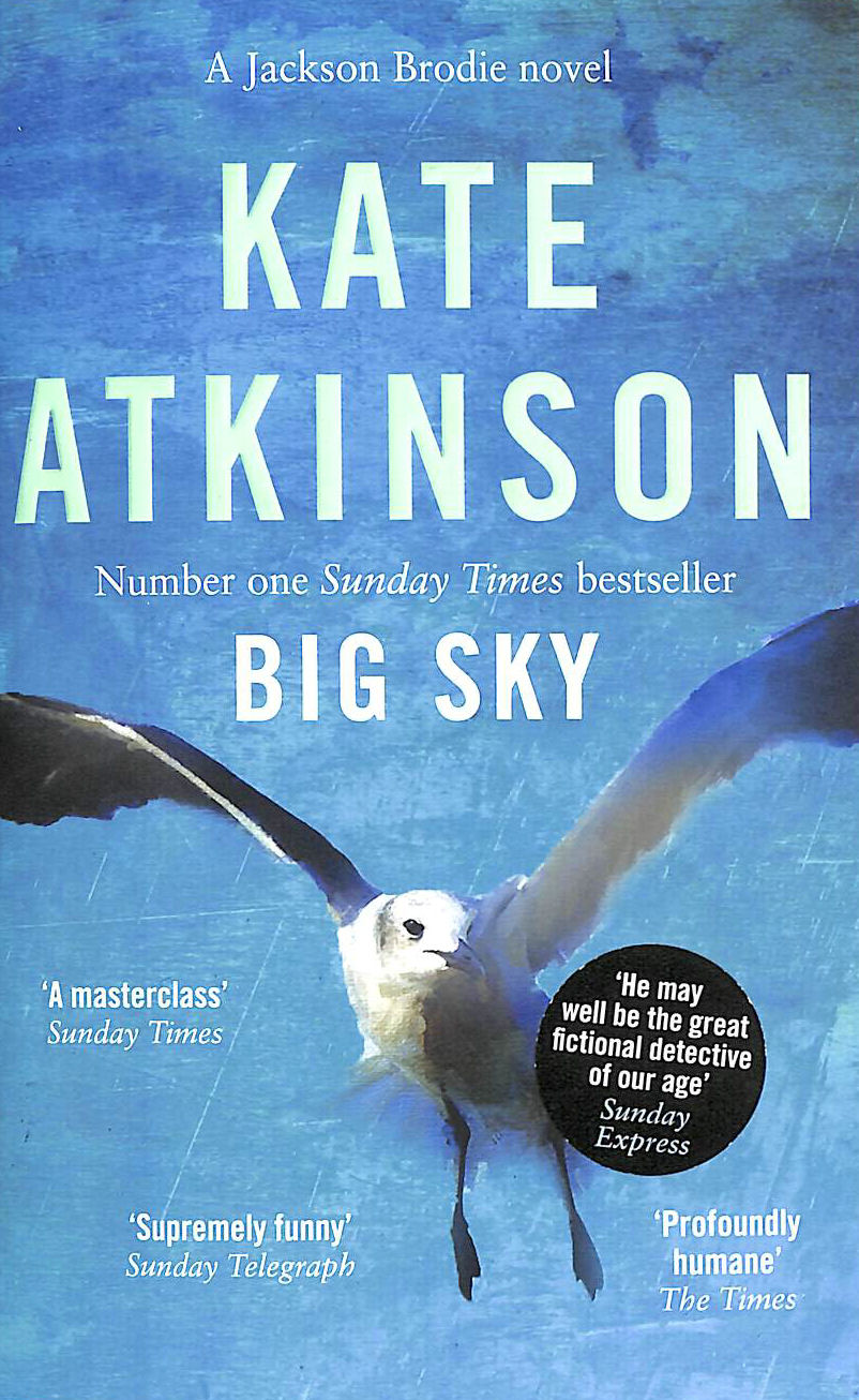 ATKINSON, KATE - Big Sky: Kate Atkinson (Jackson Brodie, 5)
