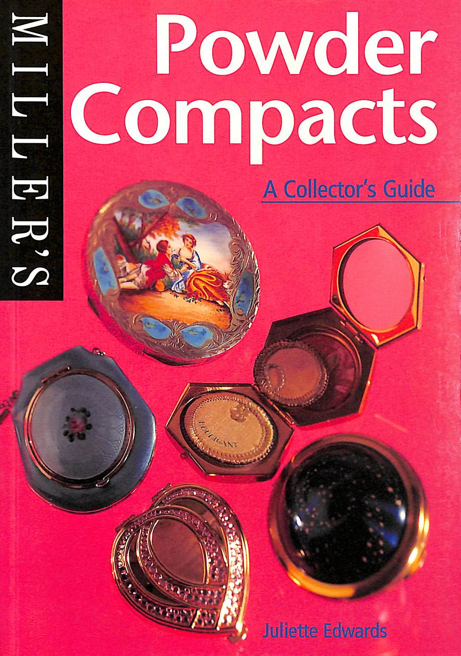 EDWARDS, JULIETTE - Powder Compacts: A Collector's Guide (Miller's Collector's Guides)