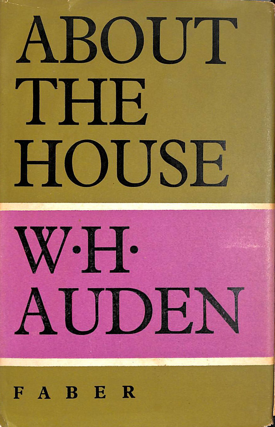 AUDEN, W. H. - About the House