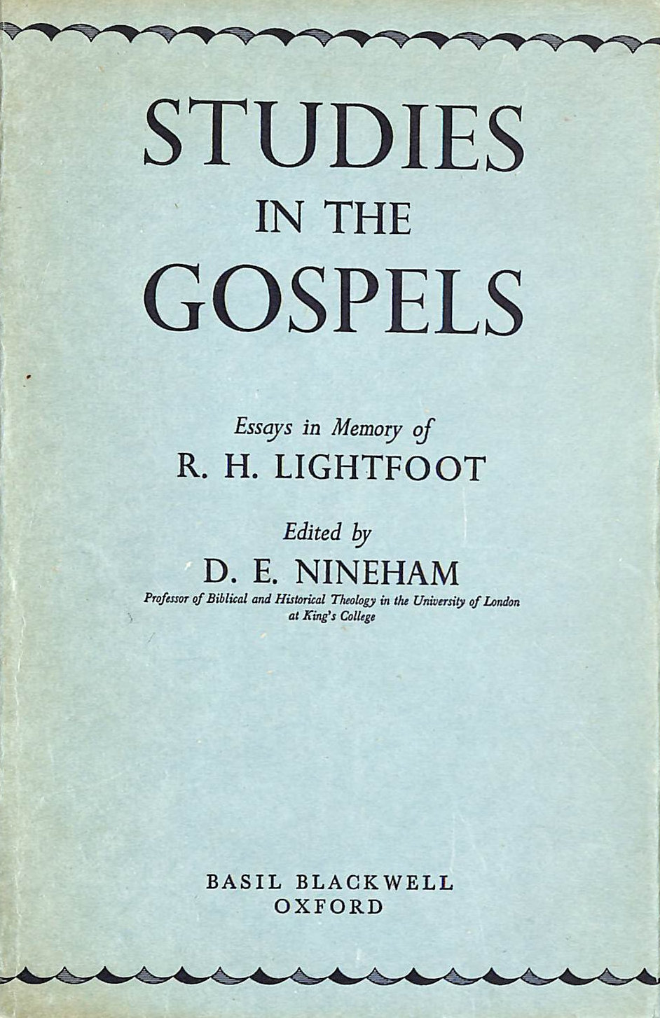VARIOUS - Studies in the Gospels. Essays in Memory of R H Lightfoot.