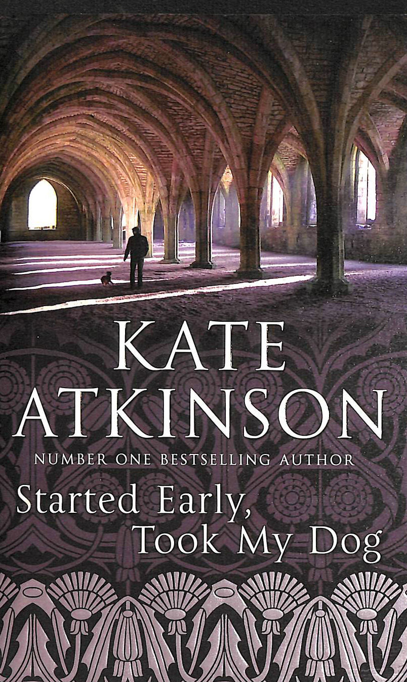 ATKINSON, KATE - Started Early, Took My Dog: (Jackson Brodie) (Jackson Brodie, 9)