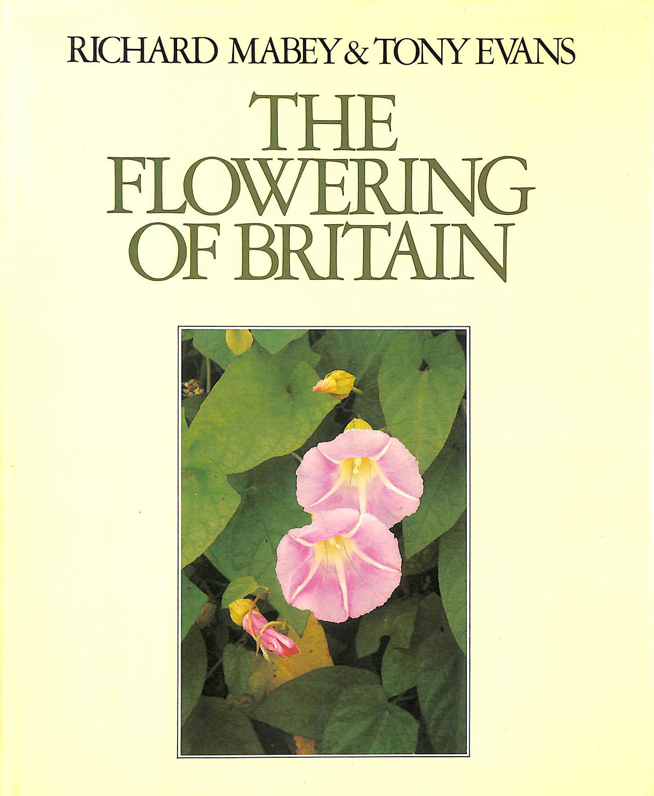 MABEY, RICHARD; EVANS, TONY - The Flowering of Britain