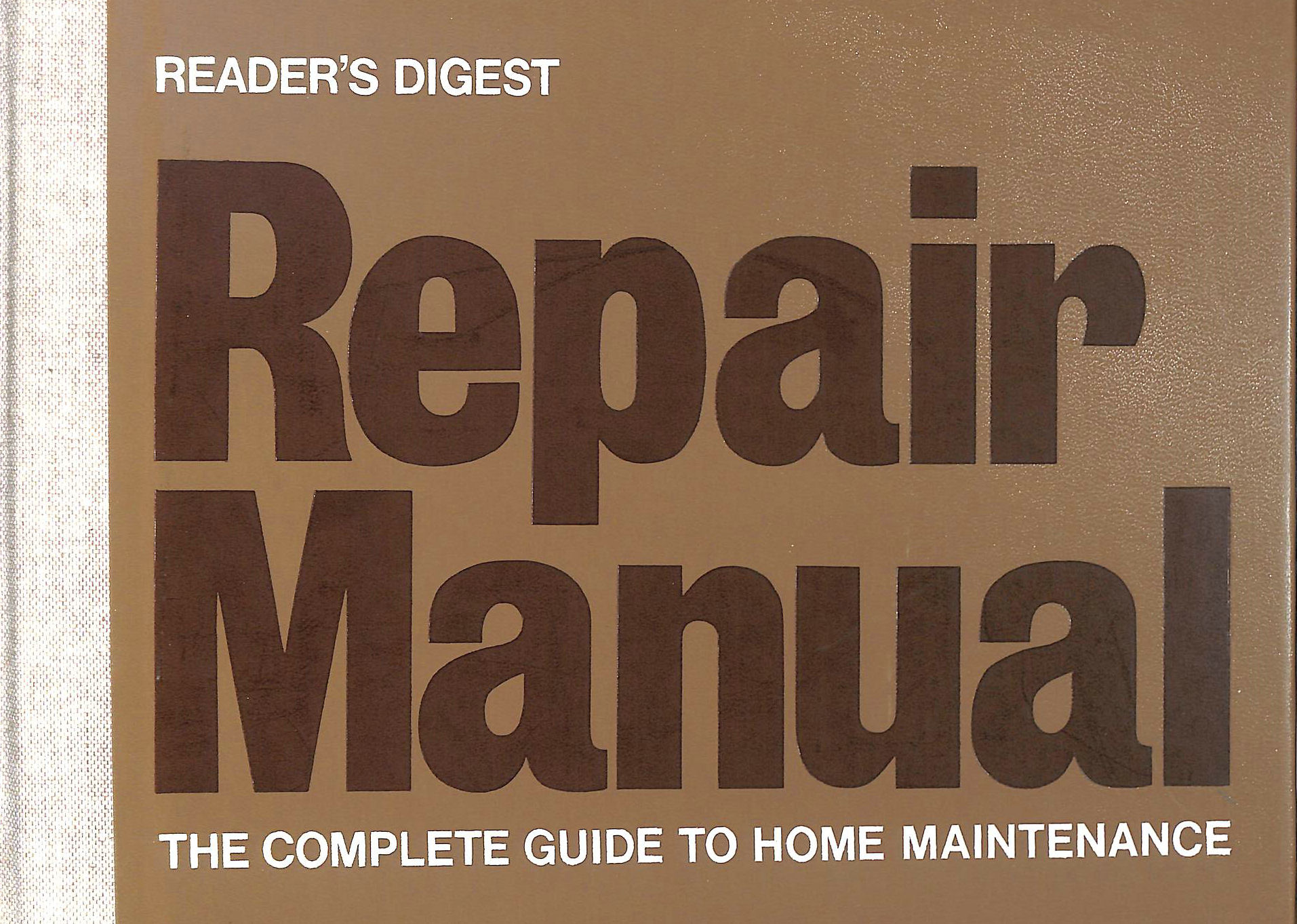 ANONYMOUS - Reader's Digest Repair Manual The Complete Guide T