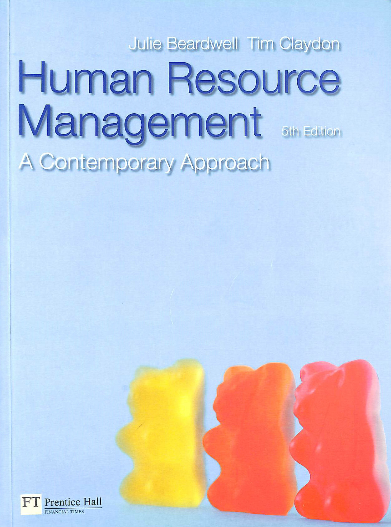CLAYDON, TIM; BEARDWELL, JULIE - Human Resource Management: a contemporary approach