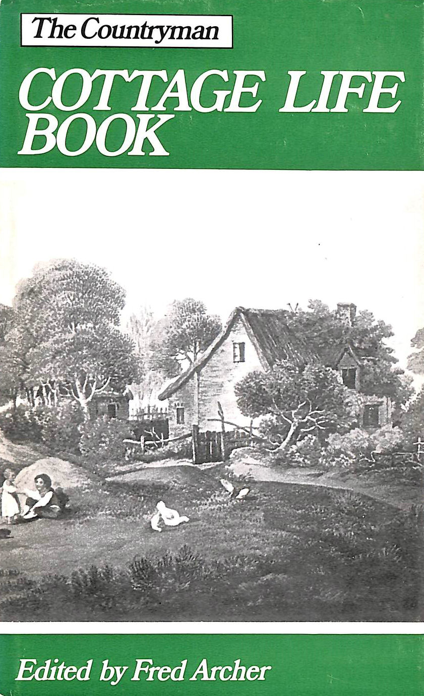 EDITED BY FRED ARCHER - The Countryman Cottage Life Book