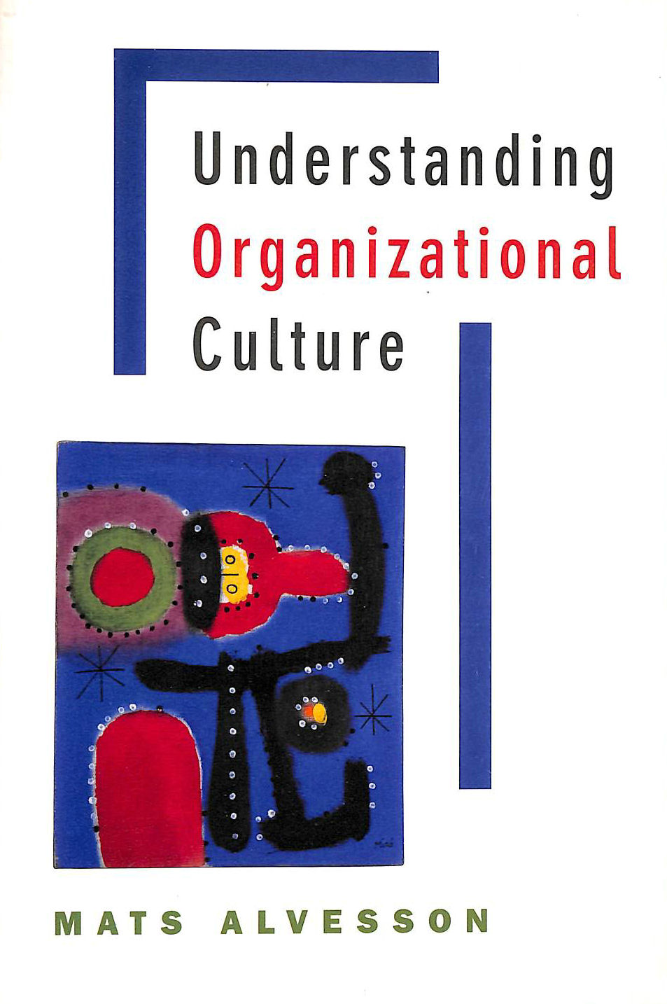 ALVESSON, MATS - Understanding Organizational Culture
