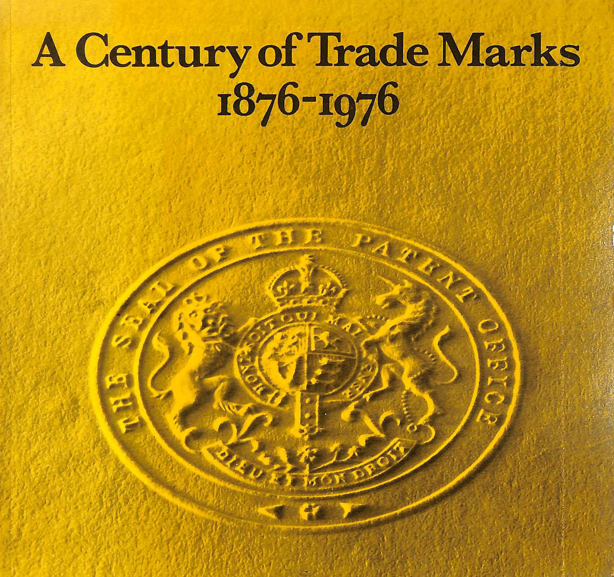  - Century of Trade Marks, 1876-1976: Commentary on the Work and History of the Trade Marks Registry