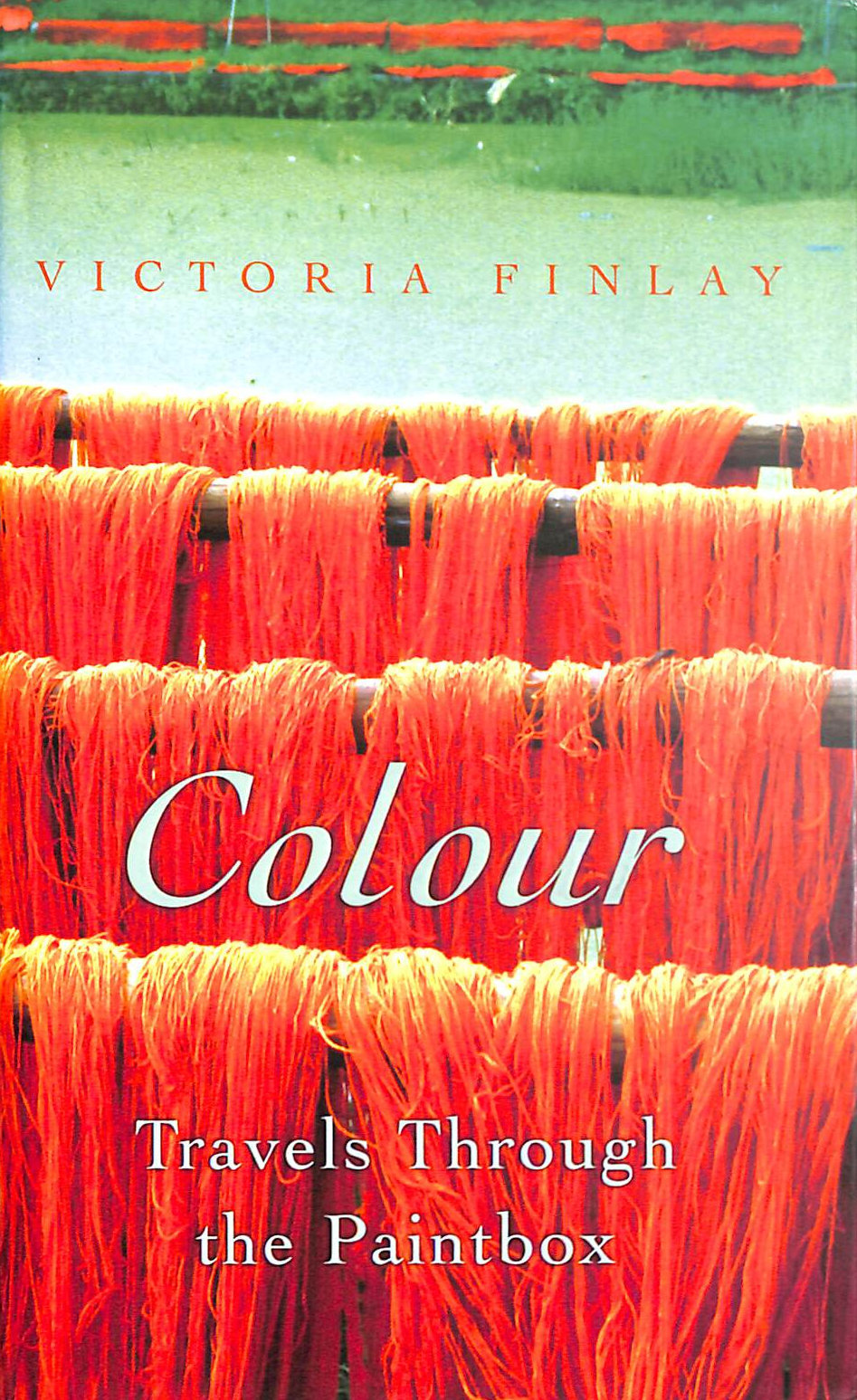 FINLAY, VICTORIA - Colour: Travels Through the Paintbox