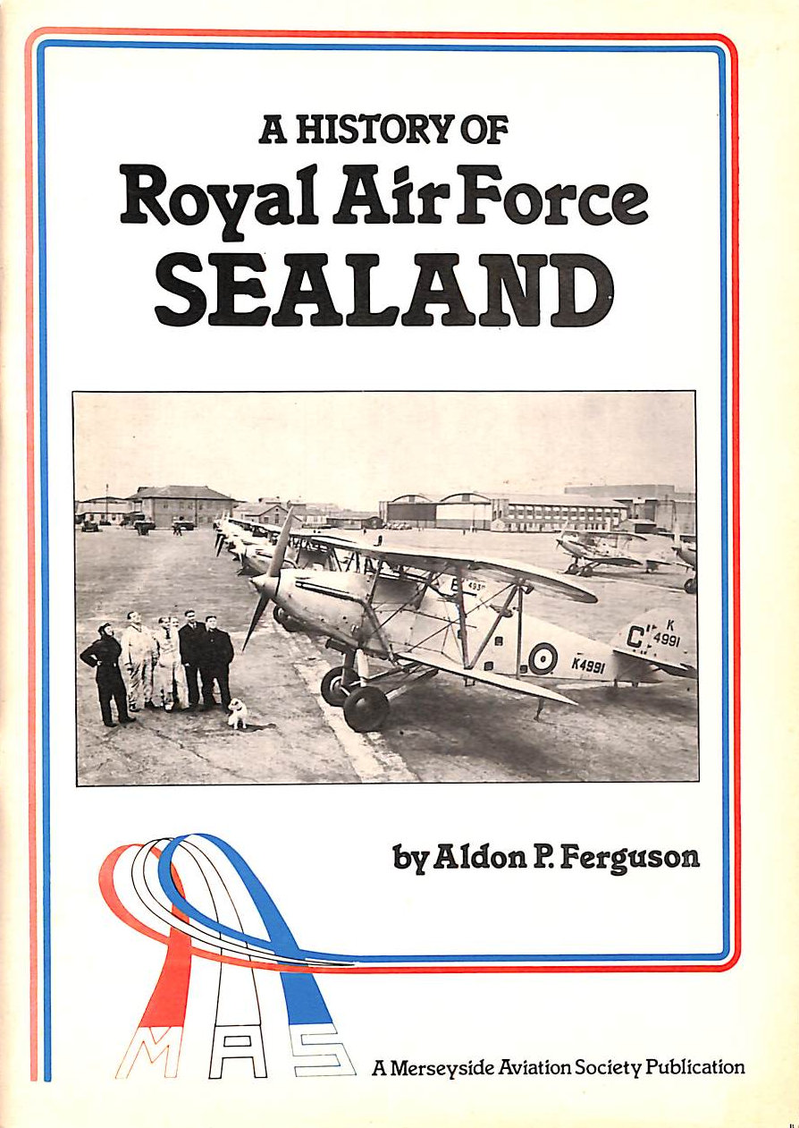 FERGUSON, ALDON P. - History of Royal Air Force Sealand (Military airfield history)