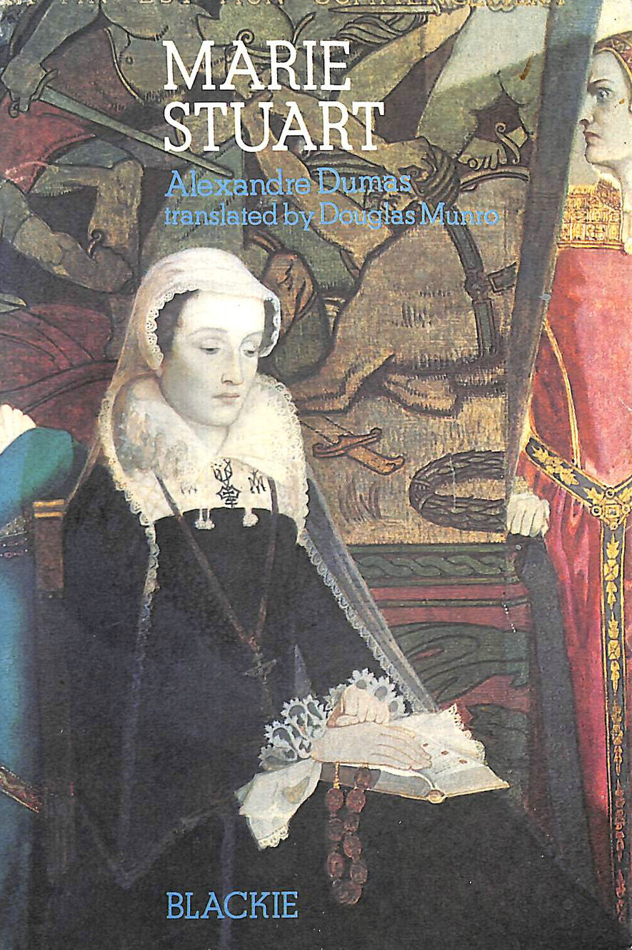 DUMAS, ALEXANDRE - Marie Stuart