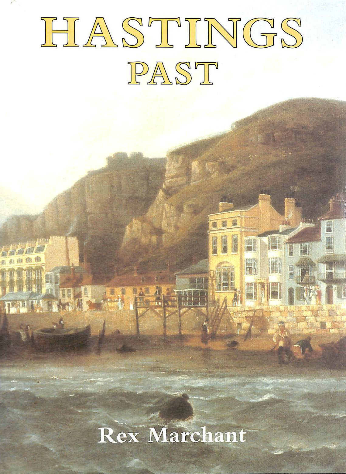 MARCHANT, REX - Hastings Past