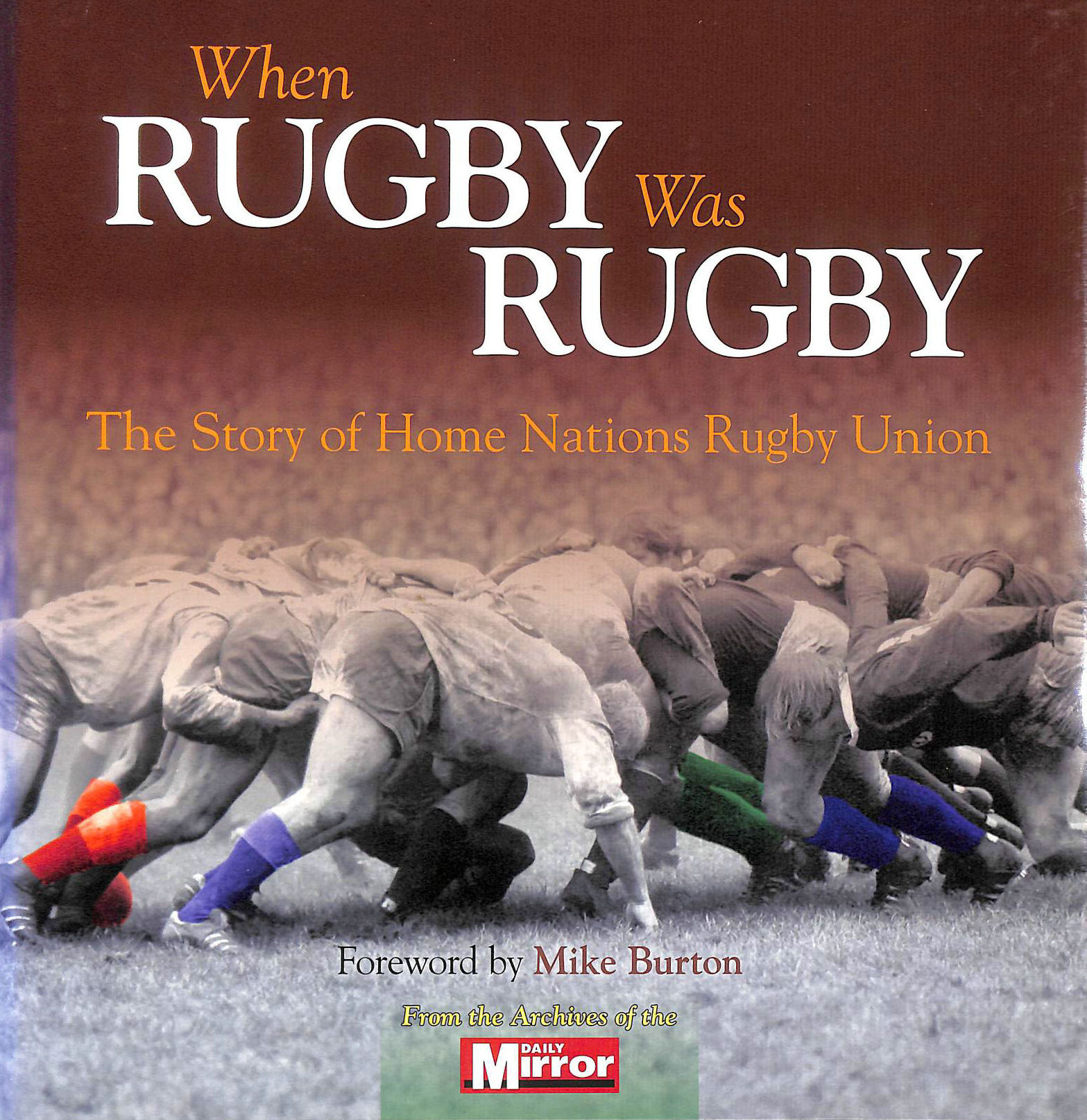 NEIL PALMER - When Rugby Was Rugby: The Story of Home Nations Rugby Union
