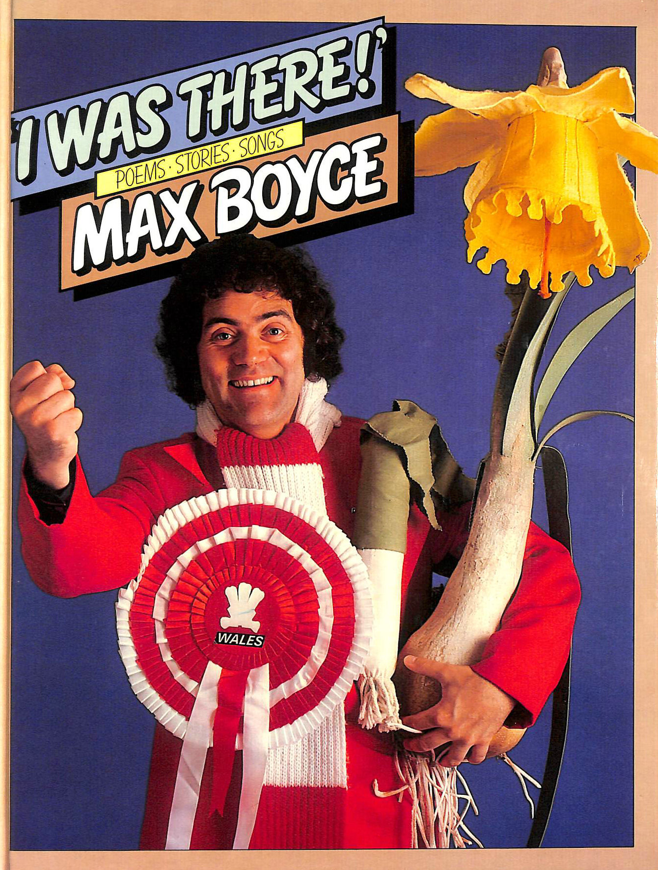 BOYCE, MAX - I Was There: Poems - Stories - Songs