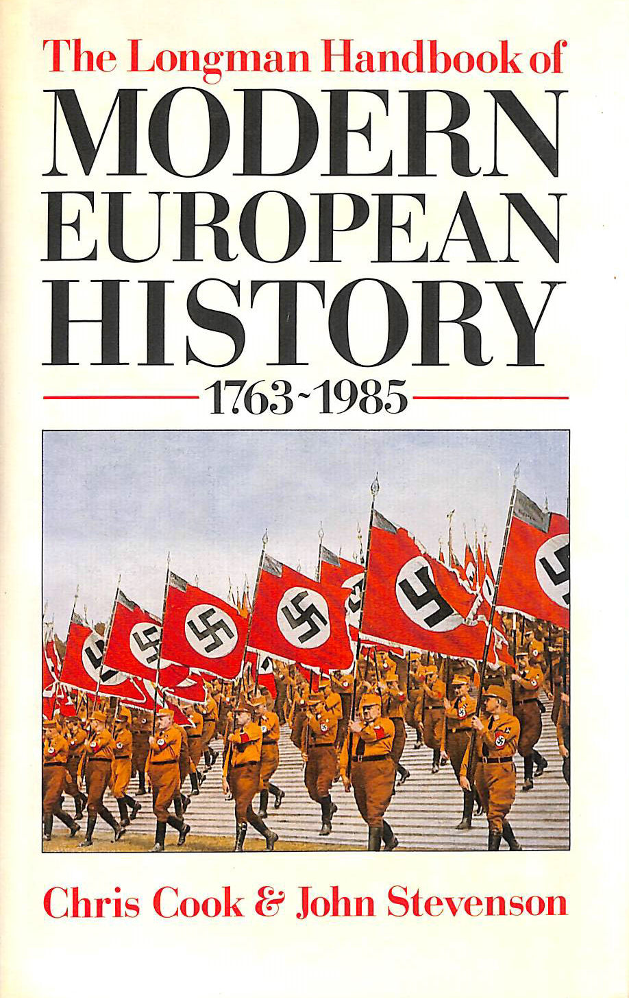 COOK, CHRIS; STEVENSON, JOHN - Longman Handbook of Modern European History, 1763-1985