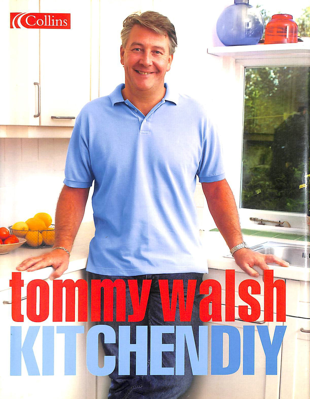 WALSH, TOMMY - Tommy Walsh Kitchen DIY