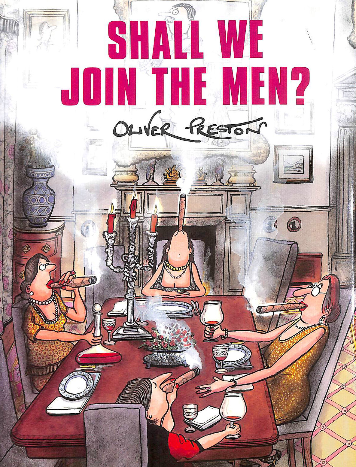 OLIVER PRESTON - Shall We Join the Men?