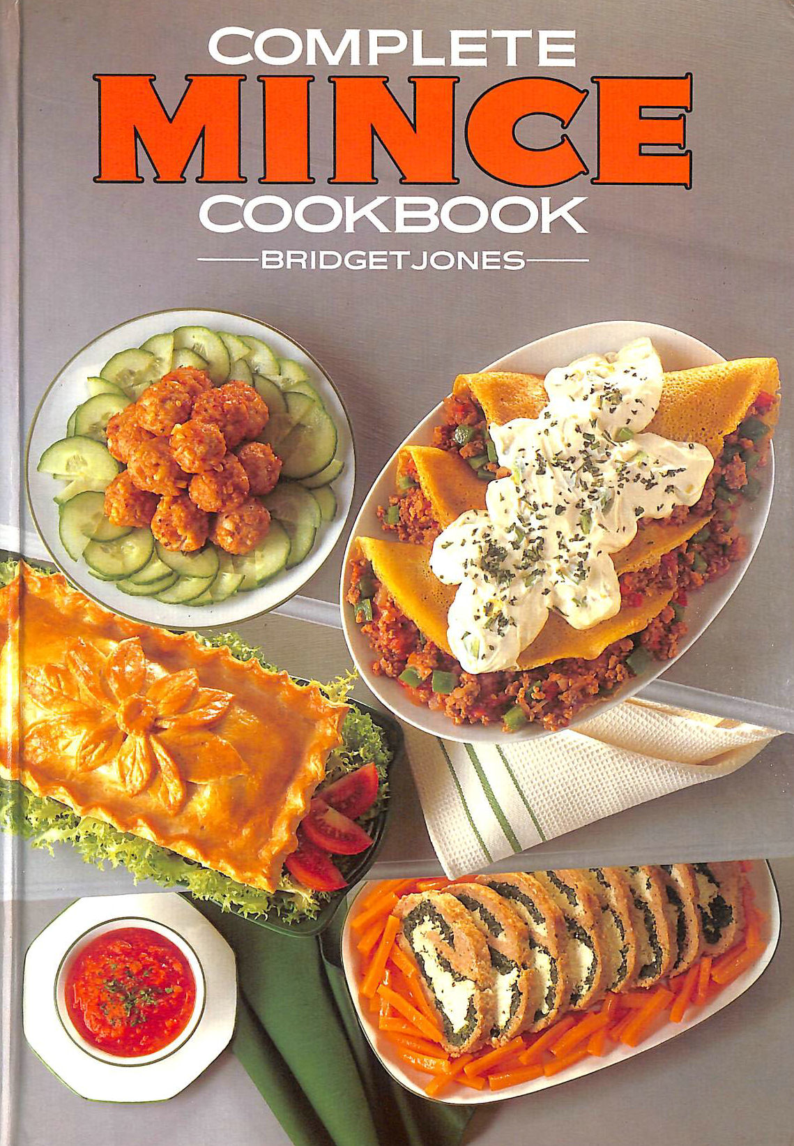 JONES, BRIDGET - Complete Mince Cookbook