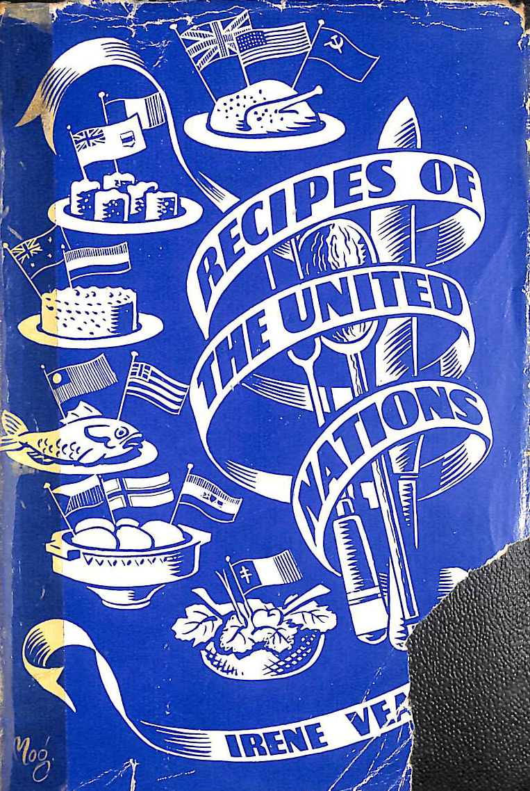 VEAL, IRENE. - Recipes Of The United Nations.