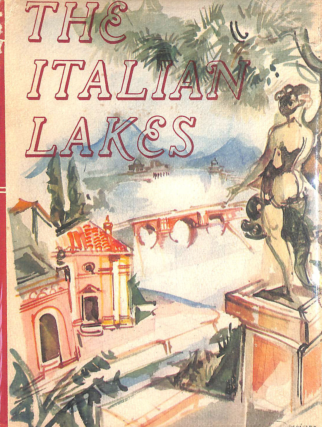FAURE, GABRIEL (TRANS GEORGE MILLARD). - The Italian lakes (Beaux pays series)