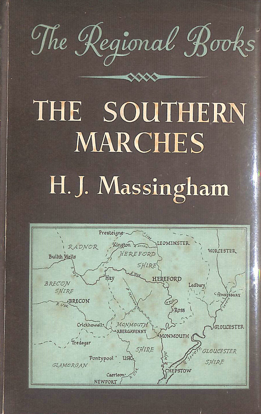 MASSINGHAM. H.J. - The Southern Marches (Regional books series)