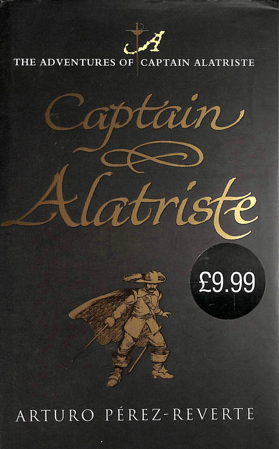 PEREZ-REVERTE, ARTURO - Captain Alatriste