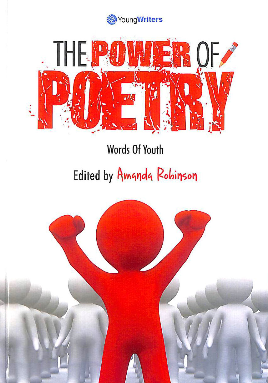 AMANDA ROBINSON (ED) - The Power Of Poetry - Words Of Youth
