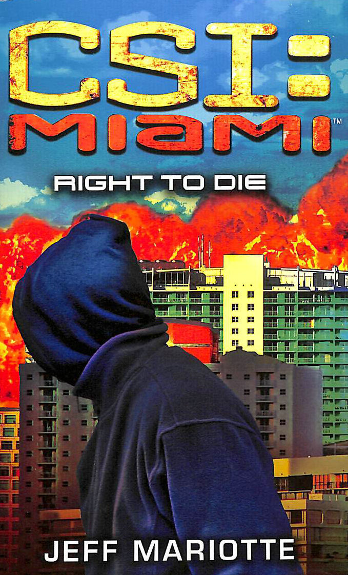 MARIOTTE, JEFF - CSI Miami: Right to Die