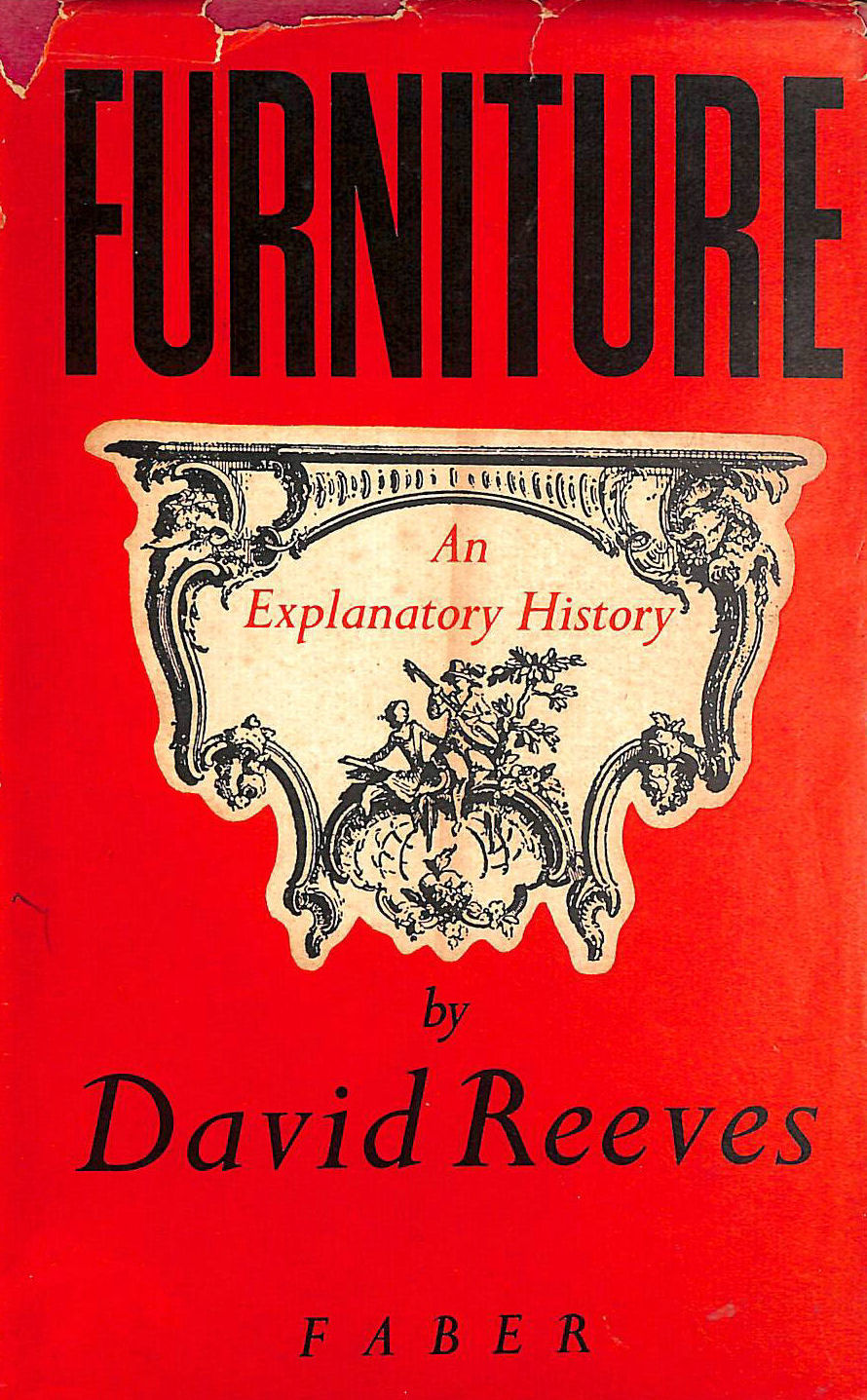 REEVES, DAVID. - Furniture: An Explanatory History