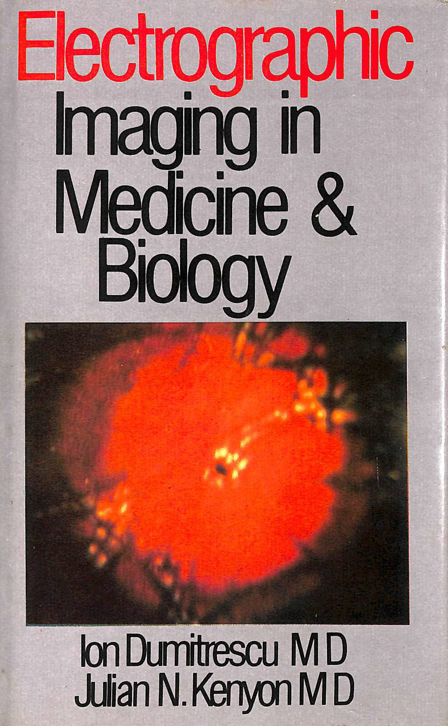 DUMITRESCU, ION - Electrographic Methods in Medicine and Biology: Imaging the Aura Using New Techniques