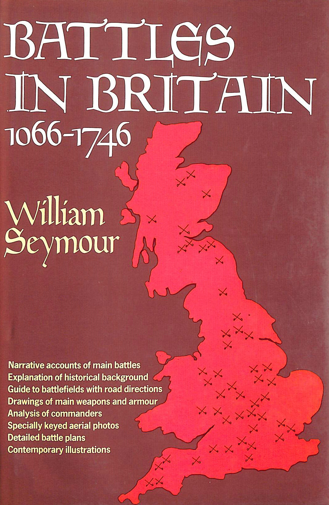 SEYMOUR, WILLIAM - Battles in Britain 1066-1746 and Their Political Background - Volumes 1 & 2 in one book