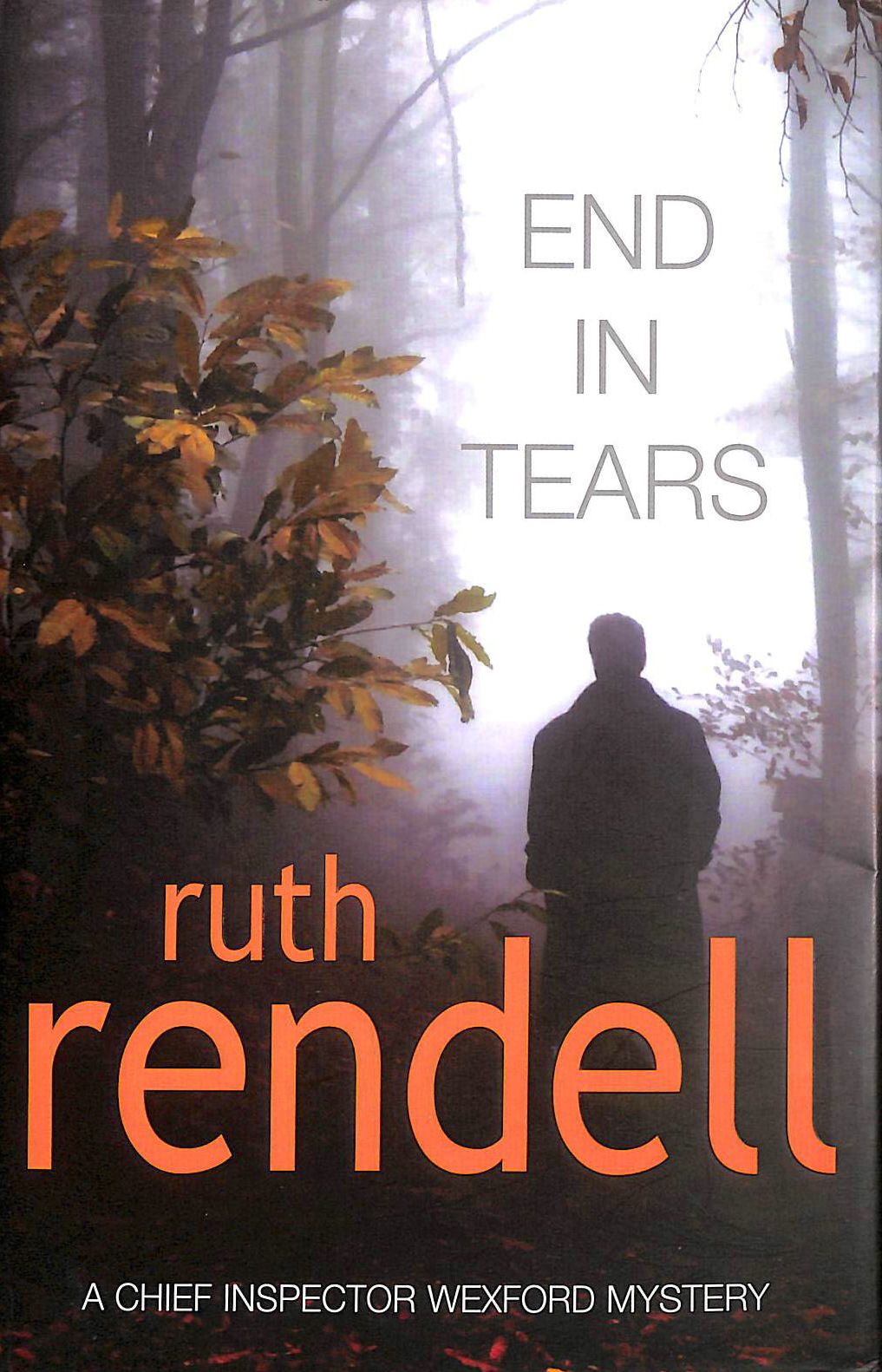 RENDELL, RUTH - End In Tears, First Edition