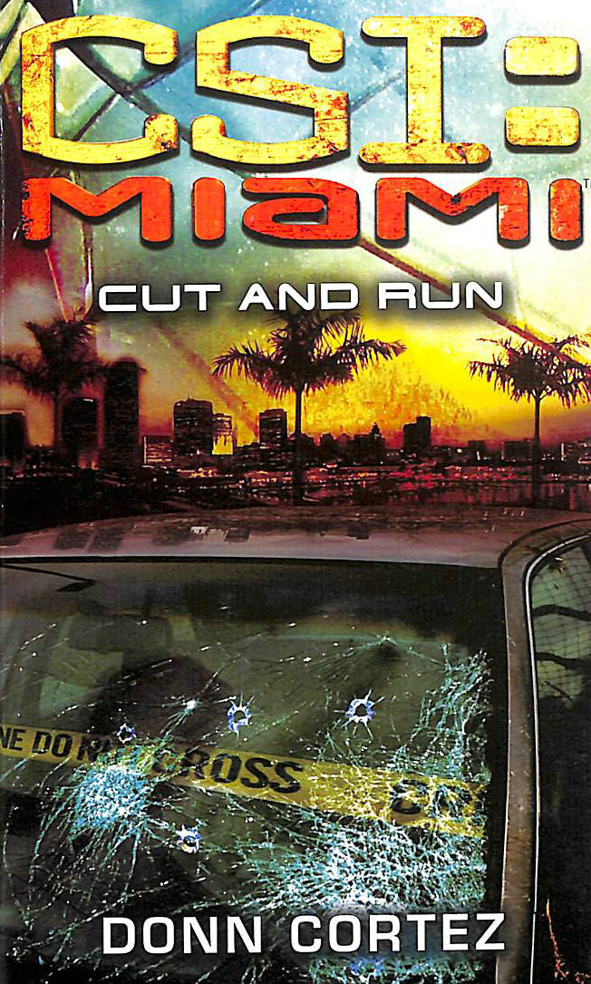 CORTEZ, DONN - Cut & Run (Csi: Miami)