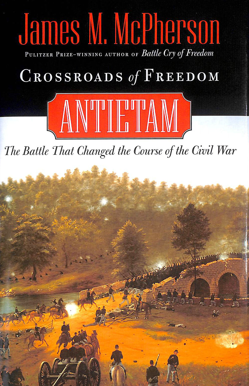 MCPHERSON, JAMES M - Crossroads of Freedom: Antietam (Pivotal Moments in American History)