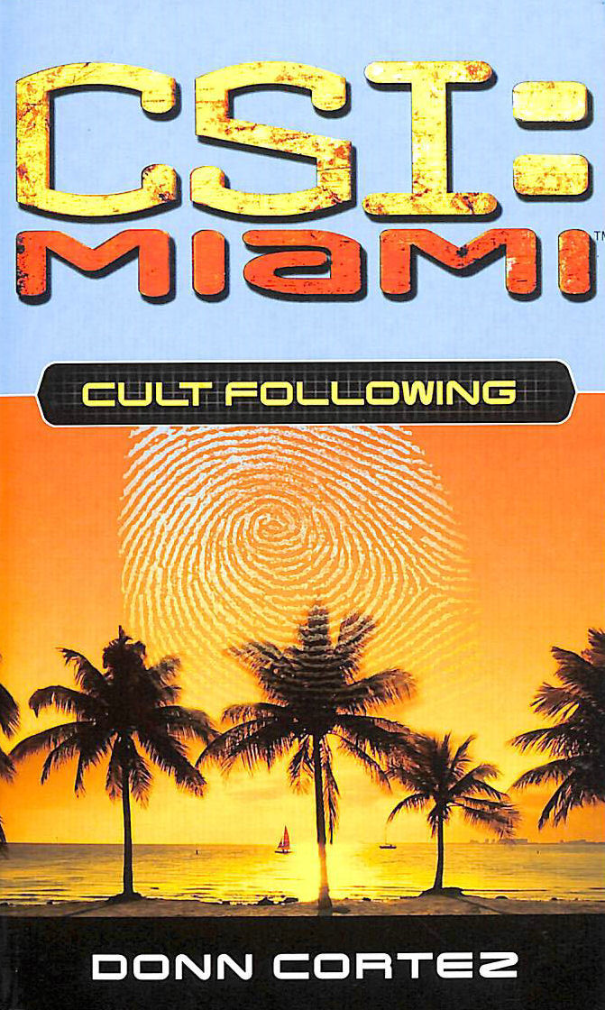 CORTEZ, DONN - Cult Following: No. 3 (CSI: Miami)