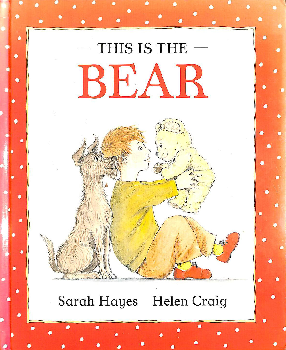 HAYES SARAH; CRAIG HELEN - This Is The Bear