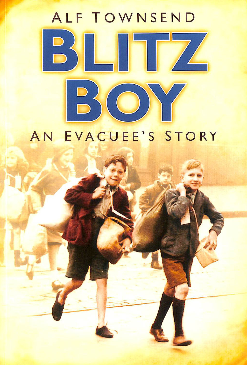 TOWNSEND, ALF - Blitz Boy: An Evacuee's Story